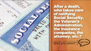 Who notifies Social Security, after a death? 