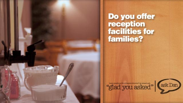 Do you offer Reception Facilities to your families?